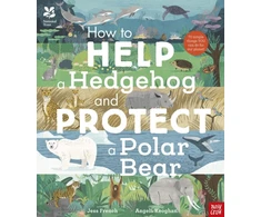 KNYGA Jess French National Trust: How to Help a Hedgehog and Protect a Polar Bear, 70 Everyday Ways to Save Our Planet