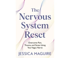 KNYGA Jessica Maguire The Nervous System Reset, Overcome Pain, Trauma and Stress Using Your Vagus Nerve