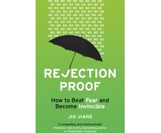 KNYGA Jia Jiang Rejection Proof, How to Beat Fear and Become Invincible
