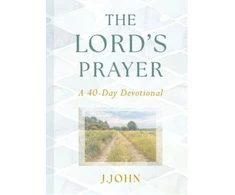 KNYGA J.John Lord's Prayer: A 40-Day Devotional