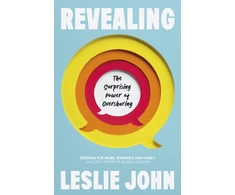 KNYGA John, Leslie Revealing: The Surprising Power of Oversharing