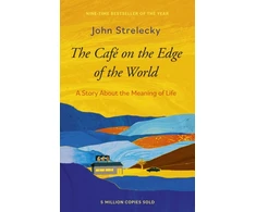 KNYGA John P Strelecky The Cafe on the Edge of the World, A Story About the Meaning of Life