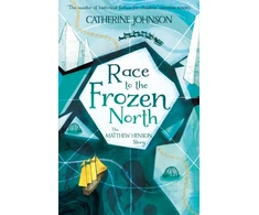 KNYGA Johnson, Catherine Race to the Frozen North: The Matthew Henson Story