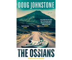 KNYGA Johnstone Doug Ossians: The gritty, darkly funny cult novel from one of Scotland's finest authors