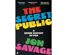 KNYGA Jon Savage Secret Public, A Queer History of Pop