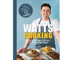 KNYGA Jon Watts Watts Cooking, Deliciously simple recipes to inspire home cooks