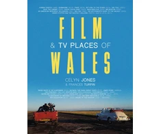 KNYGA Bookshop Jones, Celyn; Turpin, Frances Film &amp; TV Places of Wales