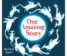 KNYGA Jones, Richard One Amazing Story: count your way to a magical story!