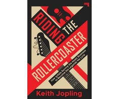 KNYGA Jopling Keith Riding the Rollercoaster: How artists survive the music business to become the legends we love
