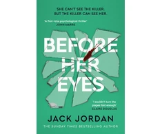 KNYGA Jordan Jack Before Her Eyes: The IRRESISTIBLE psychological crime thriller from the Sunday Times bestselling author