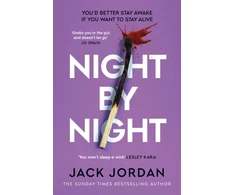 KNYGA Jordan, Jack Night By Night: A darkly addictive, fast-paced thriller from the Sunday Times bestselling author