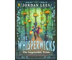 KNYGA Jordan Lees Whisperwicks: The Impossible Trials