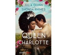 KNYGA Julia Quinn Queen Charlotte: Before the Bridgertons came the love story that changed the ton...