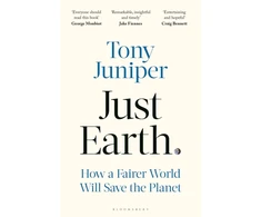 KNYGA Juniper Tony Just Earth: How a Fairer World Will Save the Planet