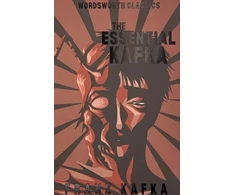 KNYGA Kafka, Franz Essential Kafka: The Castle; The Trial; Metamorphosis and Other Stories