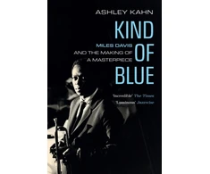 KNYGA Kahn, Ashley Kind of Mėlyna: Miles Davis and the Making of a Masterpiece