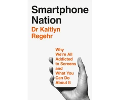 KNYGA Kaitlyn Regehr Išmanusis telefonas Nation, Why We're All Addicted to Screens and What You Can Do About It