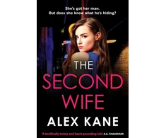 KNYGA Kane, Alex Second Wife: A pulse-pounding crime thriller that will keep you on the edge of your seat