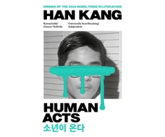 KNYGA Han Kang Kang Han Y Human Acts: Winner of the 2024 Nobel Prize in Literature
