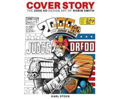 KNYGA Karl Stock Cover Story: The 2000 AD Design Art of Robin Smith