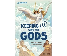 KNYGA Kate Dalgleish Readerful Independent Library: Oxford Reading Level 19: Keeping Up With the Gods