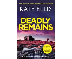 KNYGA Kate Ellis Deadly Remains, The gripping new mystery in the DI Wesley Peterson crime series