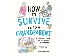 KNYGA Kate Freeman How to Survive Being a Grandparent