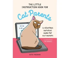 KNYGA Kate Freeman Little Instruction Book for Cat Parents, A Hilarious Survival Guide for Cat Owners