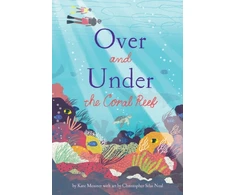 KNYGA Kate Messner Over and Under the Coral Reef