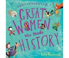 KNYGA Kate Pankhurst Fantastically Great Women Who Made History