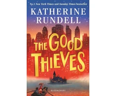 KNYGA Katherine Rundell Good Thieves, From the author of the internationally bestselling phenomenon Impossible Creatures