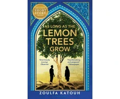 KNYGA Katouh Zoulfa As Long As the Lemon Trees Grow: The breathtaking story of love and loss in the Syrian revolution