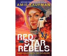 KNYGA Kaufman Amie Raudona Star Rebels: the explosive new novel from the queen of YA sci-fi