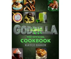 KNYGA Kayce Baker Godzilla: The Official Cookbook