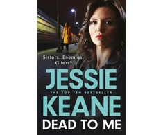 KNYGA Keane, Jessie Dead To Me: the explosive new thriller from Queen of the Underworld Jessie Keane