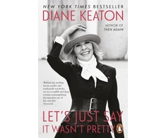 KNYGA Keaton, Diane Let's Just Say It Wasn't Pretty