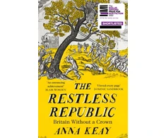 KNYGA Keay, Anna Restless Republic: Britain without a Crown