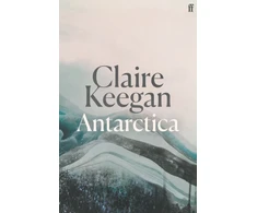 KNYGA Keegan Claire Antarctica: ‘A genuine once-in-a-generation writer.’ THE TIMES