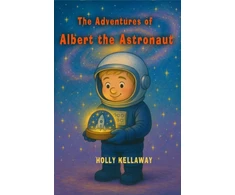 KNYGA Kellaway Holly Adventures of Albert the Astronaut