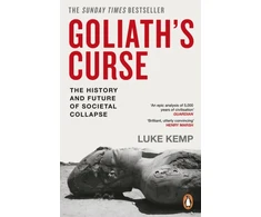 KNYGA Kemp, Luke Goliath’s Curse: The History and Future of Societal Collapse