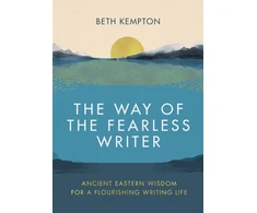 KNYGA Beth Kempton Kempton Beth Way of the Fearless Writer: Ancient Eastern wisdom for a flourishing writing life