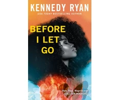 KNYGA Kennedy Ryan Before I Let Go, the perfect angst-ridden romance