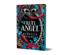 KNYGA Kenney Rebecca Cruel Angel: A Dark &amp; Spicy Romance Retelling of The Phantom of the Opera (Gilded Monsters Book 4)