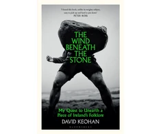 KNYGA Keohan, David Wind Beneath the Stone: My Quest to Unearth a Piece of Ireland's Folklore