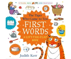 KNYGA Kerr Judith Tiger Who Came to Tea: First Words: A lift-the-flap book