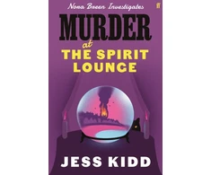 KNYGA Kidd Jess Murder at the Spirit Lounge: Nora Breen Investigates, the thrilling new installment in this charming historical seaside murder mystery series, from much-loved author Jess Kidd