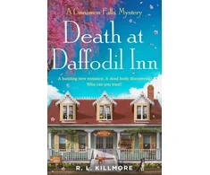 KNYGA Killmore R L Death at Daffodil Inn: The exciting, fresh new small-town cosy mystery romance perfect for spring!