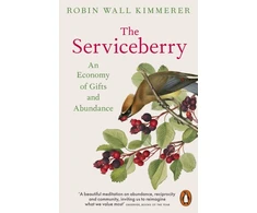 KNYGA Kimmerer, Robin Wall Serviceberry: An Economy of Gifts and Abundance