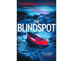 KNYGA King, Hannah The Blindspot: A haunting novel of psychological suspense about love, loyalty and blind faith