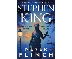 KNYGA King Stephen Never Flinch: The No. 1 hardback bestseller now in paperback